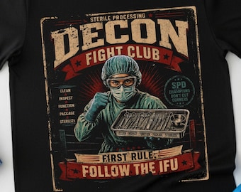 Sterile Processing Technician Shirt, Funny Decon Fight club Gift for SPD Tech week Sterilizing department Appreciation Tee, CSSD Techs gifts