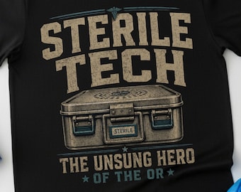 Sterile Processing Technician Shirt, unsung hero of the OR Gift for SPD Tech week Sterilizing department Appreciation Tee, CSSD Techs gifts
