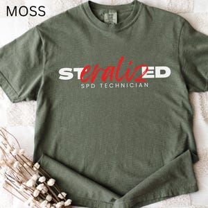 Sterile Processing department Technician T-shirt comfort colors SPD Tech shirt csd appreciation week gifts ssu sterilizing unit gift