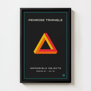 May include: Framed art print featuring a Penrose Triangle, an impossible object. The artwork has a black background with the text "PENROSE TRIANGLE" and "IMPOSSIBLE OBJECTS" in white. The triangle is in shades of orange and yellow.