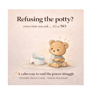 Potty Refusal Parent Guide | Printable PDF Potty Training Help for Toddlers 2-4 | Potty Resistance & Power Struggles