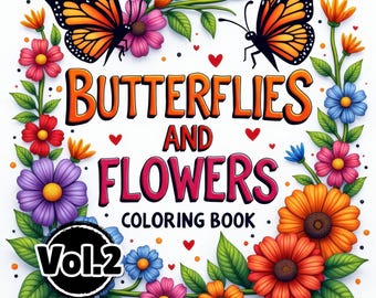 Butterflies & Flowers Coloring Book: Fun, Relaxing Designs (PDF Downloadable Printable)