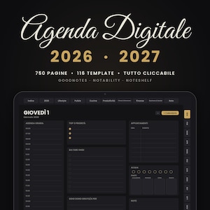 Può includere: Un'agenda digitale visualizzata sullo schermo di un tablet con tema scuro, che presenta il testo Agenda Digitale 2026 2027, 750 PAGINE, 116 TEMPLATE, TUTTO CLICCABILE, GOODNOTES, NOTABILITY, NOTESHELF e un layout giornaliero in italiano.