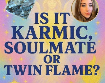 May include: A colorful graphic with the text "IS IT KARMIC, SOULMATE OR TWIN FLAME?" features a diamond, a woman's portrait, and an angel illustration. The background is a blend of purple, pink, and yellow with star and moon accents.