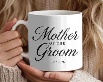 Mother of the Groom Mug | Custom Wedding Date Gift | Personalized Mug for Mom | Wedding Day Gift from Son | Grooms Mom Coffee Cup