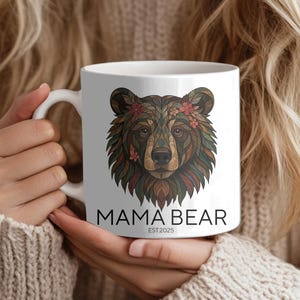 Mama Bear Mug | Custom Year Coffee Mug for Mom | Bear Graphic Gift for New Mom | Mama Bear Est. 2025 Mug | Personalized Mothers Day Cup
