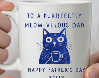 Purrfectly Meow-velous Dad Mug | Custom Cat Name Gift | Fathers Day Mug from Cat | Funny Cat Dad Coffee Cup | Personalized Pet Gift for Dad