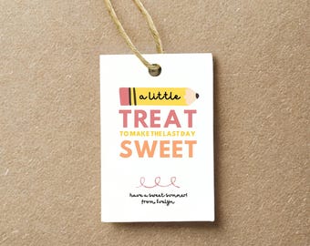 Last Day of School Gift Tag, End of School Year Tag, Teacher Appreciation, Summer Friend Sweet Treat Editable Printable Tag, Treat Bag Tag