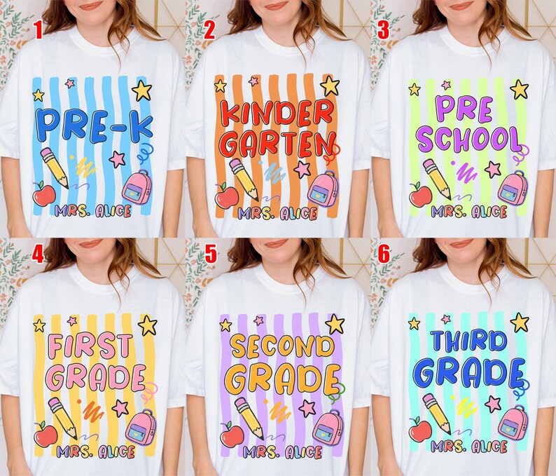May include: White t-shirts with grade level designs. Each shirt features a grade level name, a pencil, an apple, a backpack, and the name "MRS. ALICE". The grade levels include Pre-K, Kindergarten, Pre-School, First Grade, Second Grade, and Third Grade.