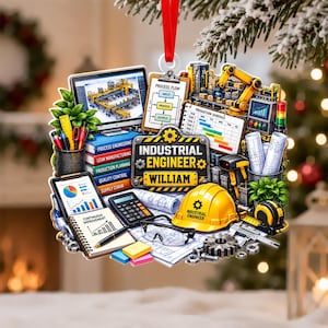 May include: A decorative hanging ornament featuring industrial engineering themes, including a computer monitor, a clipboard with a process flow chart, a production schedule, a yellow hard hat, a calculator, blueprints, and the text Industrial Engineer William.