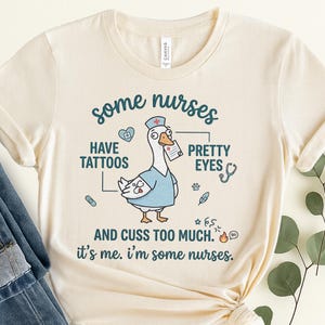 Some Nurses Have Tattoos Shirt, Funny Nurse Gift, RN Nurse Appreciation Gift, Nurse Graduation Gift,Nurse Week Gift,Nursing School NHQV12