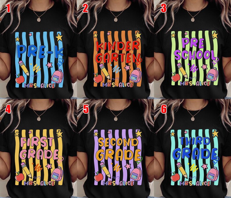 May include: Black t-shirts with colorful school-themed designs. Each shirt features a grade level: Pre-K, Kindergarten, Preschool, First Grade, Second Grade, and Third Grade. Designs include pencils, apples, backpacks, and the text "MRS. ALICE".