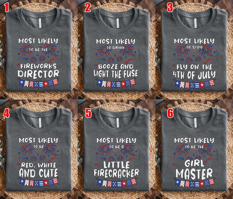 May include: Six gray t-shirts with patriotic designs. Each shirt has a different phrase, including "Fireworks Director," "Drink Booze," and "Fly on the 4th of July." The designs feature fireworks and American flag elements.