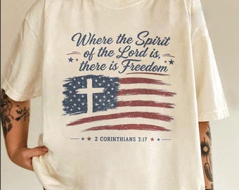 2 Corinthians 3:17 American Flag Cross Shirt, Christian Patriotic 4th of July Freedom Tee JDN226