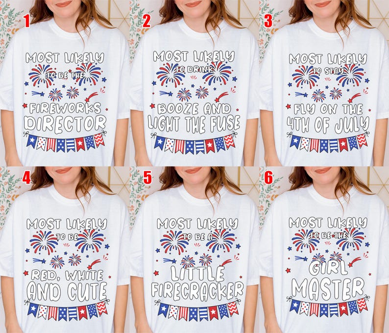 May include: White t-shirts with various patriotic phrases in red, white, and blue. Phrases include "Fireworks Director," "Booze and Light the Fuse," "Fly on the 4th of July," "Red, White, and Cute," "Little Firecracker," and "Girl Master."
