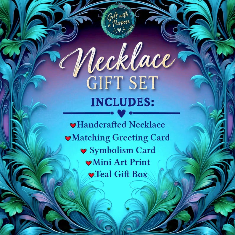 May include: A teal and purple graphic display for a necklace gift set. The text reads: Gift with a Purpose, Necklace GIFT SET, INCLUDES: Handcrafted Necklace, Matching Greeting Card, Symbolism Card, Mini Art Print, and Teal Gift Box.