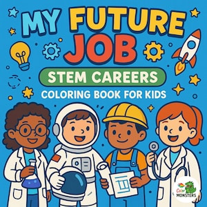 Könnte beinhalten: Blauer Malbuchumschlag mit dem Titel "MY FUTURE JOB" in Gelb und Rot. Der Untertitel lautet "STEM CAREERS COLORING BOOK FOR KIDS". Illustrationen eines Wissenschaftlers, eines Astronauten, eines Bauarbeiters und eines Arztes.