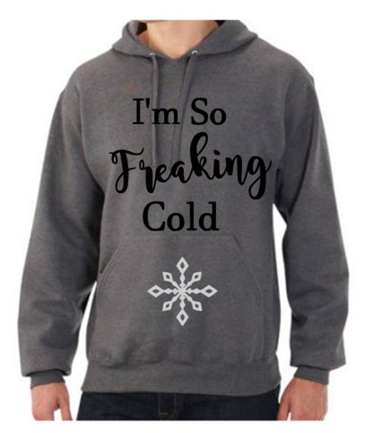 I'm so Freaking Cold Pullover Hoodie - Etsy