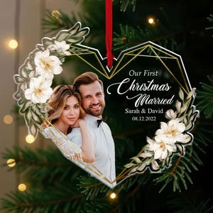 Our First Christmas Married As Mr & Mrs, 1st Xmas Together Ornament, Personalized Acrylic Photo Ornament, Custom Couple Photo Ornament