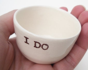 gift for bride, I DO ceramic wedding ring dish, handmade handprinted text, wedding ring ceremony, nye engagement gift, christmas's day gift