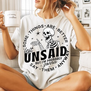 Funny Skeleton Quote PNG: Sarcastic Sublimation Design (Digital Download 15x18&quot;)