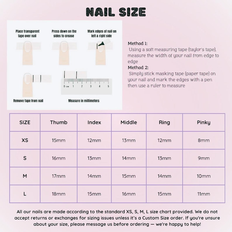 May include: A white graphic with the text "NAIL SIZE" at the top. The graphic includes diagrams for measuring nail sizes using tape and a ruler. A chart lists nail sizes XS to L, with corresponding thumb, index, middle, ring, and pinky measurements in millimeters.