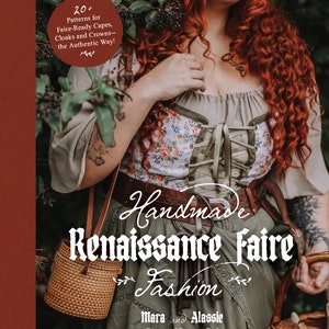 Handmade Renaissance Faire Fashion Patterns for Crafting Faire-Ready Capes, Cloaks and Crowns DIY tutorial book pattern image 2