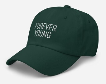 Forever Young - Unisex Embroidered Baseball Cap - Minimalist Dad Hat