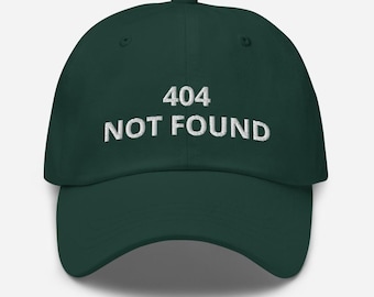 404 Not Found - Embroidered Unisex Baseball Cap - Funny Geek Tech Dad hat