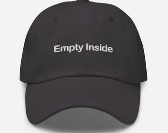 Empty Inside-Fun Embroidered Unisex Baseball Cap-Adjustable Cotton Twill Dad Hat