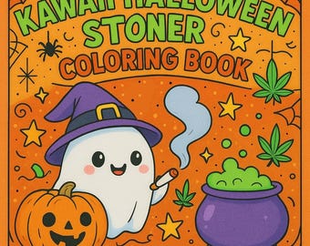 May include: An orange coloring book cover with the title "Kawaii Halloween Stoner Coloring Book." The illustration shows a ghost smoking a cigarette, a carved pumpkin, a cauldron, and cannabis leaves. The background is decorated with stars and spiderwebs.
