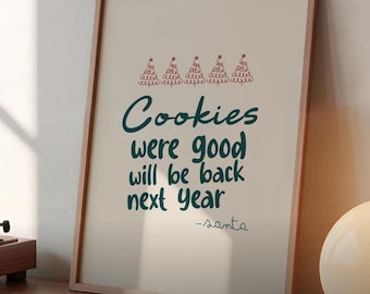 Poster imprimable du Père Noël : « Les cookies seront bons seront de retour l'année prochaine » (téléchargement numérique)