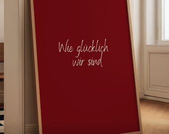 How Lucky Are We German Printable Poster: "Wie glücklich wir sind" (Digital Download)