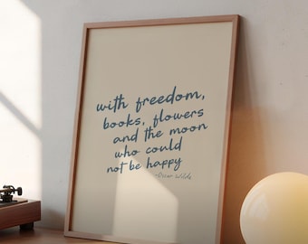 Affiche de citation d'Oscar Wilde : Liberté, livres, fleurs (téléchargement numérique)