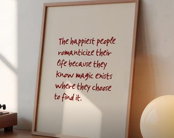 Red Handwritten Positive Quote Printable Poster: "The Happiest People Romanticize Their Life” (Digital Download)