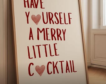 Christmas Cocktail Printable Poster: "Have Yourself A Merry Little Cocktail" (Digital Download)