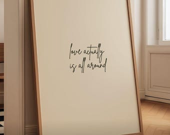 Love Actually Is All Around Poster: Retro Hand Drawn Quote Wall Art (Digital Download)