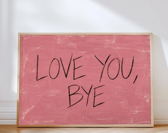 Affiche imprimable « Je t'aime, au revoir » : Décoration moderne du milieu du siècle, typographie dessinée à la main (Téléchargement numérique)