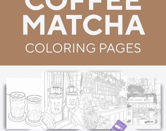 Coffee and Matcha Lovers 15 Printable Pages Coloring Book for Adults and Kids