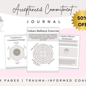 Puede incluir: Un diario titulado "Acceptance & Commitment" con el texto "JOURNAL" y "50% OFF". El diario incluye páginas con ejercicios como "Values Bullseye Exercise" y "Cognitive Diffusion Identification". El diario tiene 29 páginas y está informado sobre el trauma.