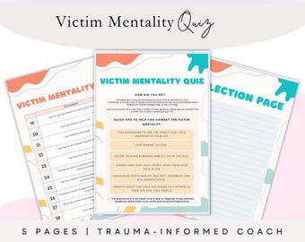 May include: A digital download titled "Victim Mentality Quiz" with three pages visible. The pages have a white background with orange and teal accents. The text includes "Victim Mentality Quiz", "How Did You Got", and "Quick Tips to Help You Combat the Victim Mentality".