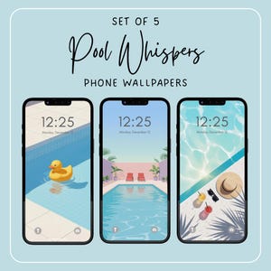 May include: Set of 5 phone wallpapers featuring pool scenes. The wallpapers display a pool with a yellow rubber duck, a pool with lounge chairs, and a pool with a hat, sunglasses, and drinks. The time is 12:25 on Monday, December 12.