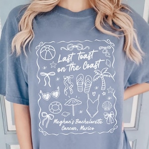Personalized Last Toast On The Coast Shirt, Beach Bachelorette Party Shirt, Coastal Bachelorette Shirt, Custom Bride Name Bachelorette Shirt
