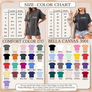 May include: Size and color chart for Comfort Color 1717 and Bella Canvas 3001 t-shirts. Includes length and width measurements for sizes XS to 4XL. Features a variety of colors, including black, white, red, and blue. The image also includes a message about custom color options.