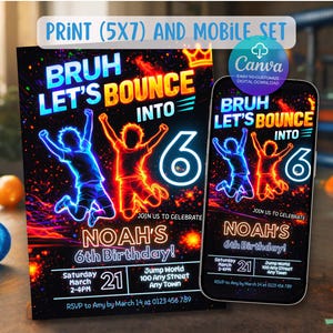 May include: A birthday invitation template featuring a black background with neon blue and orange silhouettes of children jumping. The text reads BRUH LET'S BOUNCE INTO 6, NOAH'S 6th Birthday, and includes event details like date, time, and location.