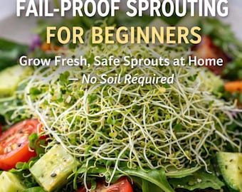 Seed Sprouting Guide for Beginners | Grow Safe Sprouts at Home | Jar Method
