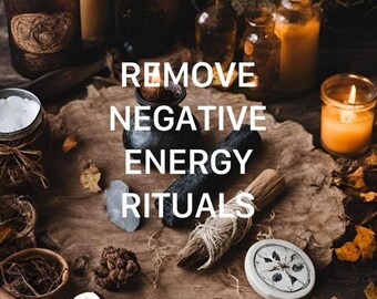 REMOVE NEGATIVE ENERGY spell, clear bad aura, energy blockage, open barriers