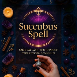 May include: A dark blue background with the words "Succubus Spell" in gold lettering. The image includes black roses, candles, crystals, and a hand holding a silver pendant. Text reads "SAME DAY CAST - PHOTO PROOF TESTED & VERIFIED - 5-STAR SELLER."