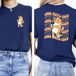 Bluey Mom Club Shirt, Gift for Mom, Cool Bluey Mom Shirt, Bluey Theme Mom Shirt, Bluey Mothers Day Shirt, Bandit & Chilli Family Shirt