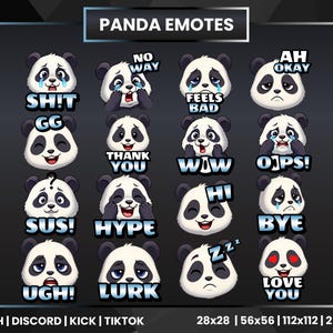 May include: A set of panda emotes with diverse expressions, such as crying, smiling, and sleeping. Each panda features a black and white design. Text bubbles display phrases like "SHIT", "GG", "WOW", and "LOVE YOU". The image includes the text "PANDA EMOTES".